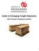 Guide to Packaging Freight Shipments. IoPP Transport Packaging Committee