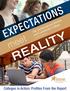 REALITY EXPECTATIONS. meet. Colleges in Action: Profiles From the Report. The Underprepared Student and Community Colleges CCCSE. 2016 National Report