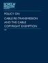 POLICY ON CABLE RE-TRANSMISSION AND THE CABLE COPYRIGHT EXEMPTION