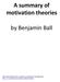 A summary of motivation theories. by Benjamin Ball