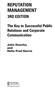 REPUTATION MANAGEMENT 3RD EDITION. The Key to Successful Public. Rotations and Corporate. Communication. John Doorley. and.