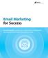 Email Marketing for Success. A practical guide to growing your customer base, nurturing leads, and building trust throughout the purchase process