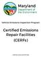 Some CERFs may limit repairs to specific vehicle manufacturers or models. Visit www.mde.maryland.gov/veip for more information.