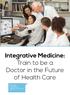 Integrative Medicine: Train to be a Doctor in the Future of Health Care MUM. Maharishi University of Management in collaboration with AUIS.