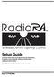 Setup Guide. A Step-by-Step Guide for Programming and Operating a Complete Lutron RadioRA Wireless Central Home Lighting Control System