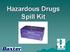 Hazardous Drugs Spill Kit