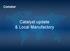 Catalyst update & Local Manufactory