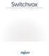Switchvox. It s more than a phone system. It s a better way to communicate.