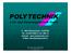 A - 2564 Weissenbach AUSTRIA Tel. +43/2672/890-0, Fax: 890-13 Internet: www.polytechnik.com E-Mail: office@polytechnik.at