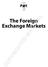 The Foreign Exchange Markets COPYRIGHTED MATERIAL