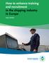 How to enhance training and recruitment in the shipping industry in Europe. Final report