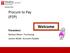 Procure to Pay (P2P) Welcome. Presenters: Barbara Moser- Purchasing Joanne Webb- Accounts Payable