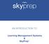 AN INTRODUCTION TO. Learning Management Systems & SkyPrep