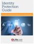 Identity Protection Guide. The more you know, the better you can protect yourself.