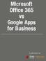 Microsoft Office 365 vs Google Apps for Business