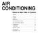 AIR CONDITIONING GENERAL... 2 HEATER... 7 BLOWER... 9 VENTILATOR... 11 AIR CONDITIONING SYSTEM... 13 AIR CONDITIONING SERVICE... 15 COMPRESSOR...