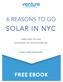 6 REASONS TO GO SOLAR IN NYC LEARN HOW YOU CAN SAVE MONEY ON YOUR ELECTRIC BILL BY ALEX YACKERY AND ALEX GILES