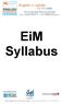 EiM Syllabus. If you have any questions, please feel free to talk to your teacher or the Academic Manager.