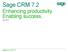 Sage CRM 7.2 Enhancing productivity. Enabling success.