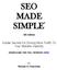 SEO MADE SIMPLE. 5th Edition. Insider Secrets For Driving More Traffic To Your Website Instantly DOWNLOAD THE FULL VERSION HERE