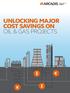 UNLOCKING MAJOR COST SAVINGS ON OIL & GAS PROJECTS