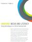 UNBOUND: MEDIA AND LITERACY Using technology as a critical learning tool.