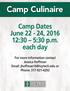 Camp Culinaire. Camp Dates June 22-24, 2016 12:30 5:30 p.m. each day