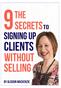 Do you wish you could attract plenty of clients, so you never have to sell again?