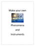 Make your own. Phenomena and Instruments