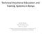 Technical Vocational Education and Training Systems in Kenya