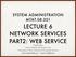 LECTURE 6 NETWORK SERVICES PART2: WEB SERVICE