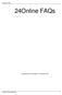 24online FAQs. 24Online FAQs. Copyright Elitecore Technologies Ltd., Ahmedabad, INDIA. Elitecore Technologies ltd. 1