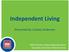 Independent Living. Presented by Lindsey Anderson. OSSE Division of Specialized Education Secondary Transition Webinar Series