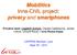 Mobilitics Inria-CNIL project: privacy and smartphones