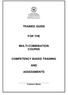 TRAINEE GUIDE FOR THE MULTI-COMBINATION COURSE COMPETENCY BASED TRAINING AND ASSESSMENTS