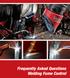 Frequently Asked Questions Welding Fume Control. Arc Welding Safety www.lincolnelectric.com