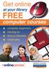 Get online. computer courses. at your library FREE. complete beginners moving on leisure interests citizenship. Bradford Libraries
