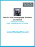 How to Grow Photography Business on Internet Introductory Guide for Indian Photographers and Enthusiasts. www.mumbaipav.com
