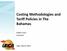 Costing Methodologies and Tariff Policies in The Bahamas. Kandice Davis Economist