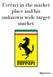 Ferrari in the market place and his unknown wide target market