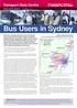 Bus Users in Sydney. Transport Data Centre ISSUES PAPER 2002/02 DECEMBER 2002 ISSN 1325-9253 ISBN 0 7313 2821 3