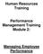 Human Resources Training. Performance Management Training Module 2: Managing Employee Performance