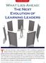 The shift from learning to talent management (TM) is resulting in organizational. What Lies Ahead: The Next Evolution of Learning Leaders