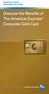 CORPORATE EXPENSE MANAGEMENT SOLUTIONS. Discover the Benefits of The American Express Corporate Gold Card