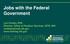 Jobs with the Federal Government. Lori Conlan, PhD Director, Office of Postdoc Services, OITE, NIH conlanlo@mail.nih.gov www.training.nih.