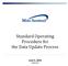 Standard Operating Procedure for the Data Update Process. June 5, 2014 Version 2.0