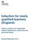 Induction for newly qualified teachers (England) Statutory guidance for appropriate bodies, headteachers, school staff and governing bodies