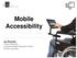 Mobile Accessibility. Jan Richards Project Manager Inclusive Design Research Centre OCAD University