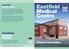 Medical Centre. Eastfield. Medical Centre. Practice Information. Eastfield. Health Focus. 14 High Street, Eastfield Scarborough YO11 3LJ