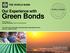 Green Bonds. Our Experience with THE WORLD BANK. Presentation by: George Richardson, Head of Capital Markets
